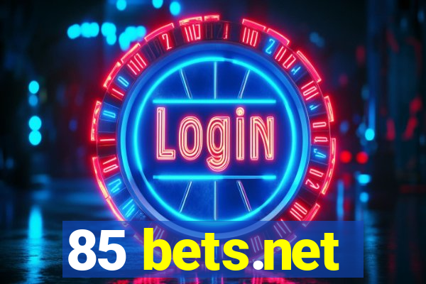 85 bets.net